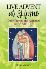 Live Advent at Home: Daily Prayers And Activities For Families
